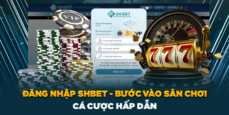 Các bước thực hiện đăng nhập SHBET dễ dàng và hiệu quả