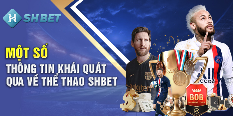 Khám phá sơ bộ về sảnh game thể thao SHBET